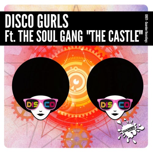 Disco Gurls, The Soul Gang - The Castle [GR671]